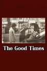 The Good Times