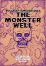 The Monster Well