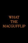 what the macgufflip