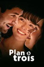 Plan à Trois Voirfilms