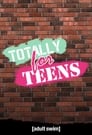 Movie poster for Totally for Teens