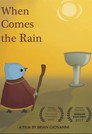 When Comes the Rain