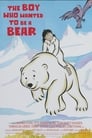 فيلم The Boy Who Wanted to Be a Bear 2002 مترجم اونلاين