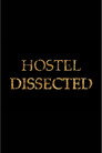 Hostel Dissected