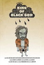 The King of Black Goo