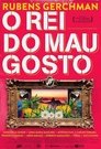 Rubens Gerchman: O Rei do Mau Gosto