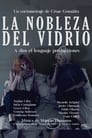 مشاهدة فيلم La nobleza del vidrio 2021 مترجم اونلاين