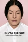 Poster van The Space in Between: Marina Abramović and Brazil
