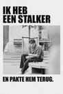 I Have A Stalker..