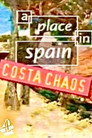 A Place in Spain: Costa Chaos