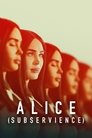 Alice: Subservience