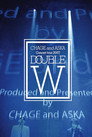 CHAGE and ASKA Concert tour 2007 DOUBLE