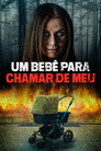 Um Bebê Para Chamar de Meu