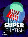 Plakat for 'Super Jellyfish'