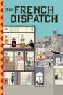 The French Dispatch / ფრანგული მაცნე