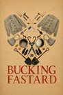 Bucking Fastard