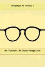 Mr. Yunioshi:  An Asian Perspective