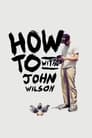 How To with John Wilson