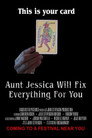 Aunt Jessica Will Fix Everything For You