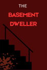 The Basement Dweller