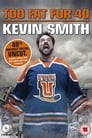 Kevin Smith: Too Fat for 40! (2010)