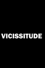 Vicissitude