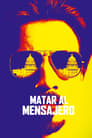 Maten Al Mensajero (kill the Messenger) (2014)