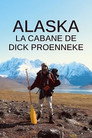Alaska – la cabane de dick proenneke