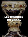 Les théories du Graal