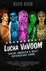 Lucha VaVoom: Inside America’s Most Outrageous Show