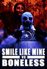 Smile Like Mine VS Boneless