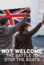 Not Welcome: The Battle to Stop the Boats
