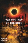 The Twilight of the Gods