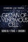 the GazettE STANDING LIVE TOUR 14 HERESY LIMITED - GROAN OF VENOMOUS CELL - SCENE 03 [TOXIC × DIVISION]