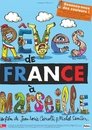 Rêves de France à Marseille