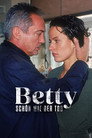 Betty - Schön wie der Tod