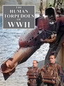 Plakat for 'The Human Torpedoes Of WWII'