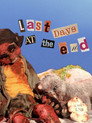 Last Days at the End