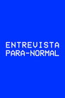 Entrevista Para-normal