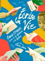 Writing Life – Annie Ernaux Through the Eyes of High School Students