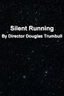 'Silent Running' By Director Douglas Trumbull