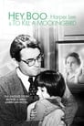 Poster for Hey, Boo: Harper Lee & To Kill a Mockingbird