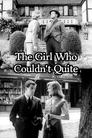 The Girl Who Couldn't Quite