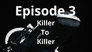 Killer to Killer