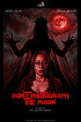 Don't Photograph The Moon