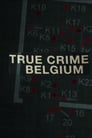 مترجم أونلاين وتحميل كامل True Crime Belgium مشاهدة مسلسل