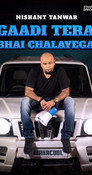 Plakat for 'Nishant Tanwar: Gaadi Tera Bhai Chalayega'