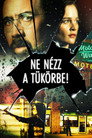 (HD). Ne Nézz A Tükörbe! Teljes Film Magyarul (2018) Ingyen Online
