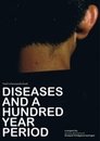 Diseases and a Hundred Year Period