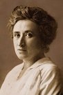 Rosa Luxemburg isHerself (archive footage)